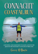 Connacht Coastal Run: A running and sometimes walking adventure around the western coastline of Ireland