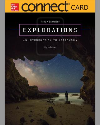 Connect Access Card for Explorations: Introduction to Astronomy - Arny, Thomas T, and Schneider, Stephen E, Professor