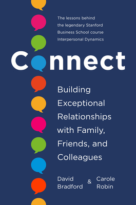 Connect: Building Exceptional Relationships with Family, Friends, and Colleagues - Bradford, David, and Robin, Carole