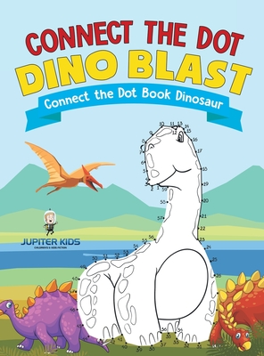 Connect the Dot Dino Blast - Connect the Dot Book Dinosaur - Jupiter Kids