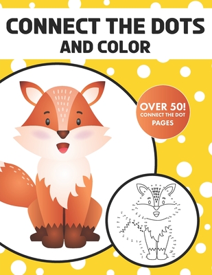 Connect The Dots And Color: Over 50 Connect The Dot Pages - Kaur, Surinder, and Publishers, Jp