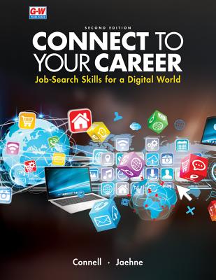 Connect to Your Career: Job-Search Skills for a Digital World - Thibodeaux, Suzann, and Jaehne, Julie