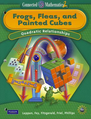 Connected Mathematics 2: Frogs, Fleas, and Painted Cubes: Quadratic Relationships - Lappan, Glenda, and Fey, James T, and Fitzgerald, William M