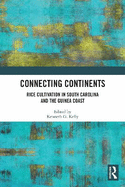 Connecting Continents: Rice Cultivation in South Carolina and the Guinea Coast