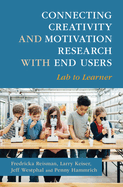 Connecting Creativity and Motivation Research with End Users: Lab to Learner