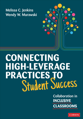 Connecting High-Leverage Practices to Student Success: Collaboration in Inclusive Classrooms - Jenkins, Melissa, and Murawski, Wendy