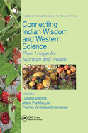 Connecting Indian Wisdom and Western Science: Plant Usage for Nutrition and Health