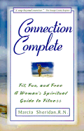 Connection Complete: The Spiritual Way to Escape the Junk Food Jungle & Survive Contemporary Stress - Sheridan, Marcia, and Sheridan, Mark (Photographer)