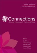 Connections: A Lectionary Commentary for Preaching and Worship: Year A, Volume 2, Lent Through Pentecost