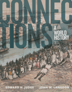 Connections: A World History, Volume 2, Print Plus New Myhistorylab for World History