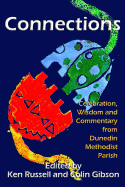 Connections: Celebration, Wisdom and Commentary from Dunedin Methodist Parish