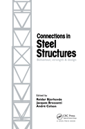 Connections in Steel Structures: Behaviour, Strength and Design