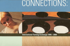 Connections: International Turning Exchange, 1995-2005