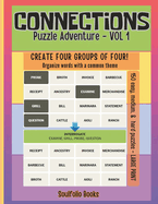 Connections Puzzle Adventure Book - Vol 1: Connections Word Game offers four by four puzzles designed for word game enthusiasts of all ages, including adults and seniors