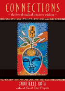 Connections: The Five Threads of Intuitive Wisdom - Roth, Gabrielle