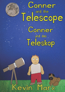 Conner and the Telescope Conner und das Teleskop: Children's Bilingual Picture Book: English, German