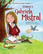 Conoce A Gabriela Mistral