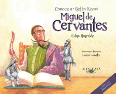 Conoce a Miguel de Cervantes: Get to Know Miguel de Cervantes