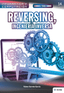 Conoce todo sobre Reversing, Ingenier?a Inversa