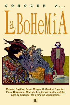 Conocer a... La bohemia - Rusinol, Santiago, and Gomez Carrillo, Enrique, and Verlaine, Paul