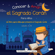 Conocer & Amar el Sagrado Corn: Un libro infantil islmico sobre el Sagrado Corn
