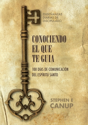 Conociendo El Que Te Gu?a - Canup, Stephen E