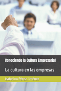 Conociendo la Cultura Empresarial: La cultura en las empresas