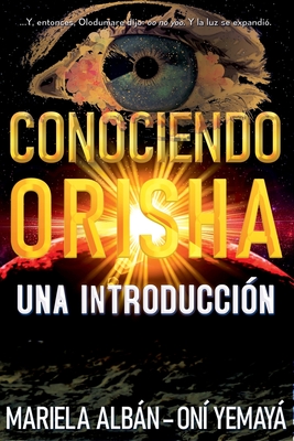 Conociendo Orisha: Una introducci?n - On? Yemay, Mariela Albn