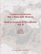 Conoscere Il Territorio: Arte E Storia Delle Madonie. Studi in Memoria Di Nico Marino, Vol. II