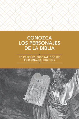 Conozca Los Personajes de la Biblia: 70 Perfiles Biogrficos de Personajes B?blicos - Tyndale Bible (Creator)