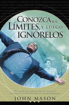 Conozca Sus Lmites, Y Luego Ignrelos - Mason, John