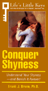 Conquer Shyness - Bruno, Frank J, Ph.D.