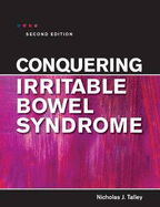 Conquering Irritable Bowel Syndrome - Talley, Nicholas J, MD, PhD, Fracp, Fafphm, Frcp, Facp