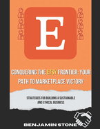 Conquering the Etsy Frontier: Your Path to Marketplace Victory