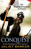 Conquest: The English Kingdom of France 1417-1450