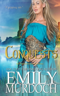 Conquests: Hearts Rule Kingdoms - Murdoch, Emily