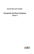 Conquista de Nueva-Espana: Tomo 2