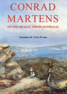 Conrad Martens on "the Beagle" and in Australia: On the Beagle and in Australia