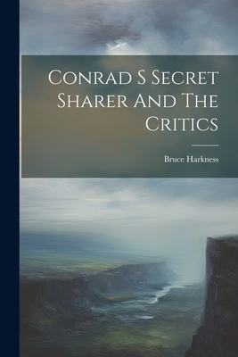 Conrad S Secret Sharer And The Critics - Harkness, Bruce