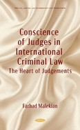 Conscience of Judges in International Criminal Law: The Heart of Judgement