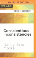 Conscientious Inconsistencies