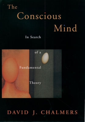 Conscious Mind in Search of a Fundamental Theory (Revised) - Chalmers, David J