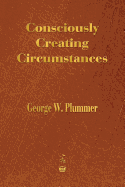 Consciously Creating Circumstances