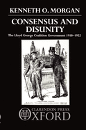 Consensus and Disunity: The Lloyd George Coalition Government 1918-1922