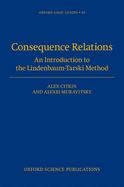 Consequence Relations: An Introduction to the Lindenbaum-Tarski Method