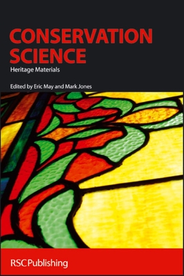 Conservation Science: Heritage Materials - Barker, B Des (Contributions by), and Wyeth, Paul (Contributions by), and Rule, Margaret (Contributions by)