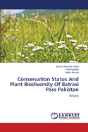 Conservation Status and Plant Biodiversity of Batrasi Pass Pakistan