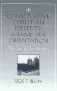 Conservative Christian Identity and Same-Sex Orientation: The Case of Gay Mormons