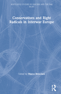 Conservatives and Right Radicals in Interwar Europe