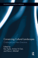 Conserving Cultural Landscapes: Challenges and New Directions